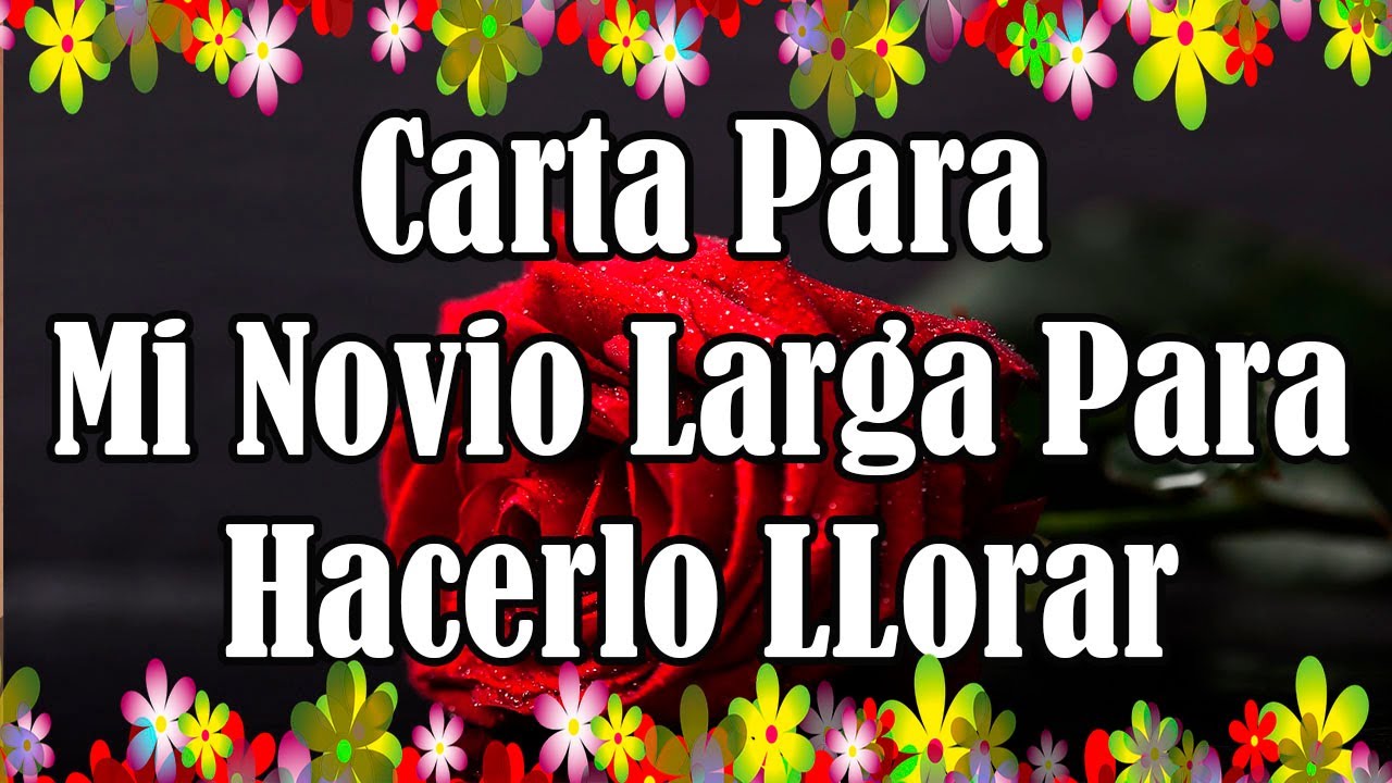 carta para hacer llorar a mi novio de tristeza