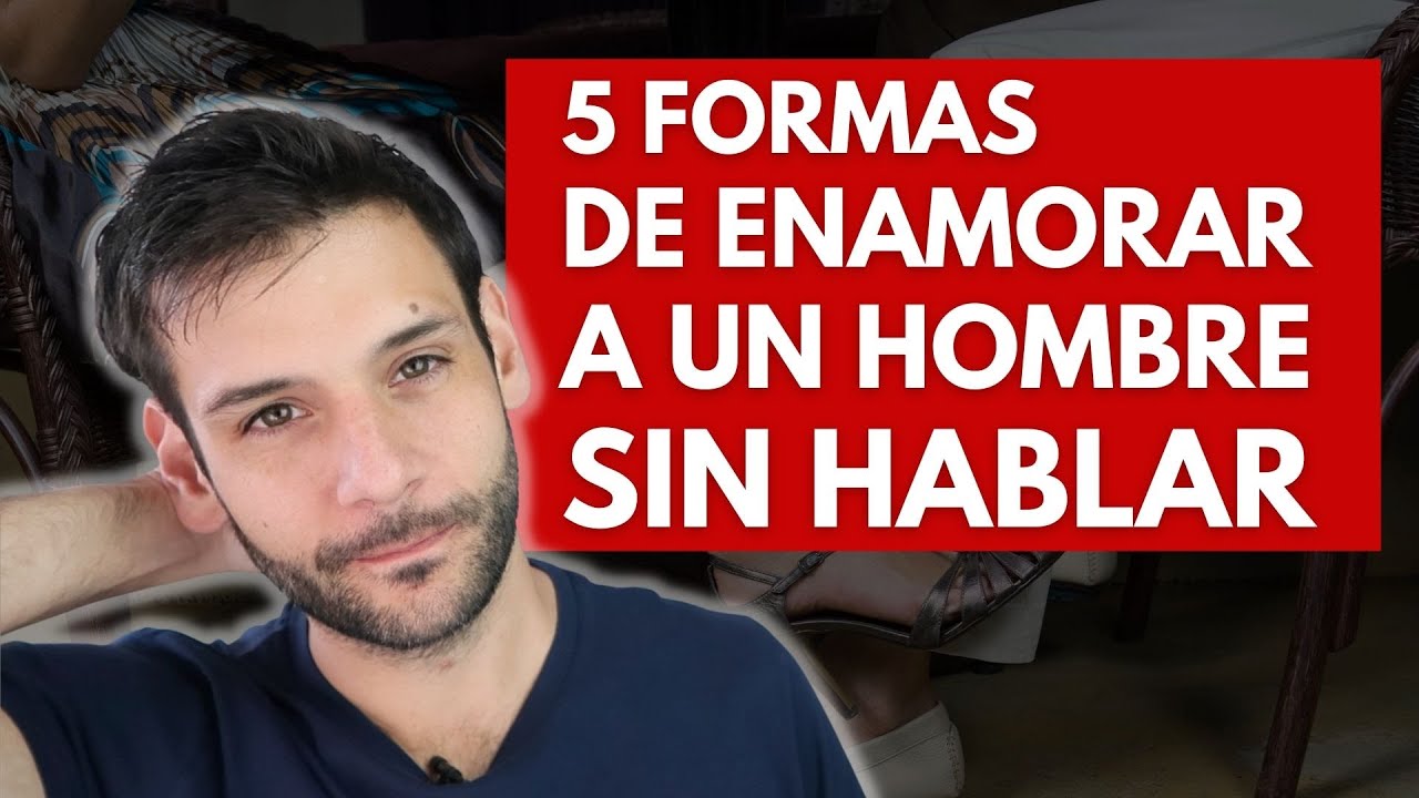 como hacer que alguien se enamore de ti sin hablarle