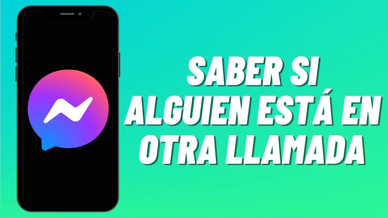 como saber si alguien esta en otra llamada en messenger