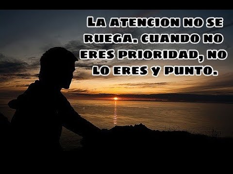cuando no eres prioridad no lo eres y punto