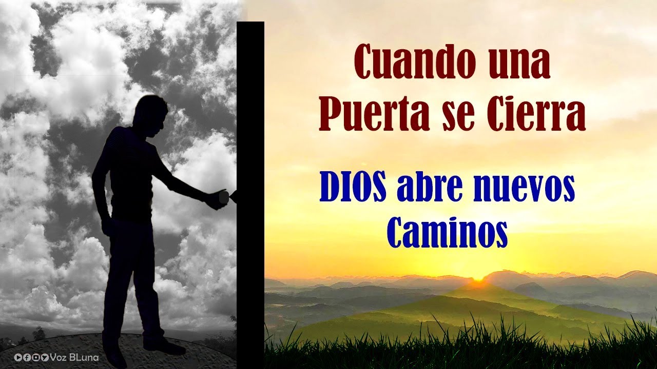 cuando una puerta se cierra dios abre nuevos caminos