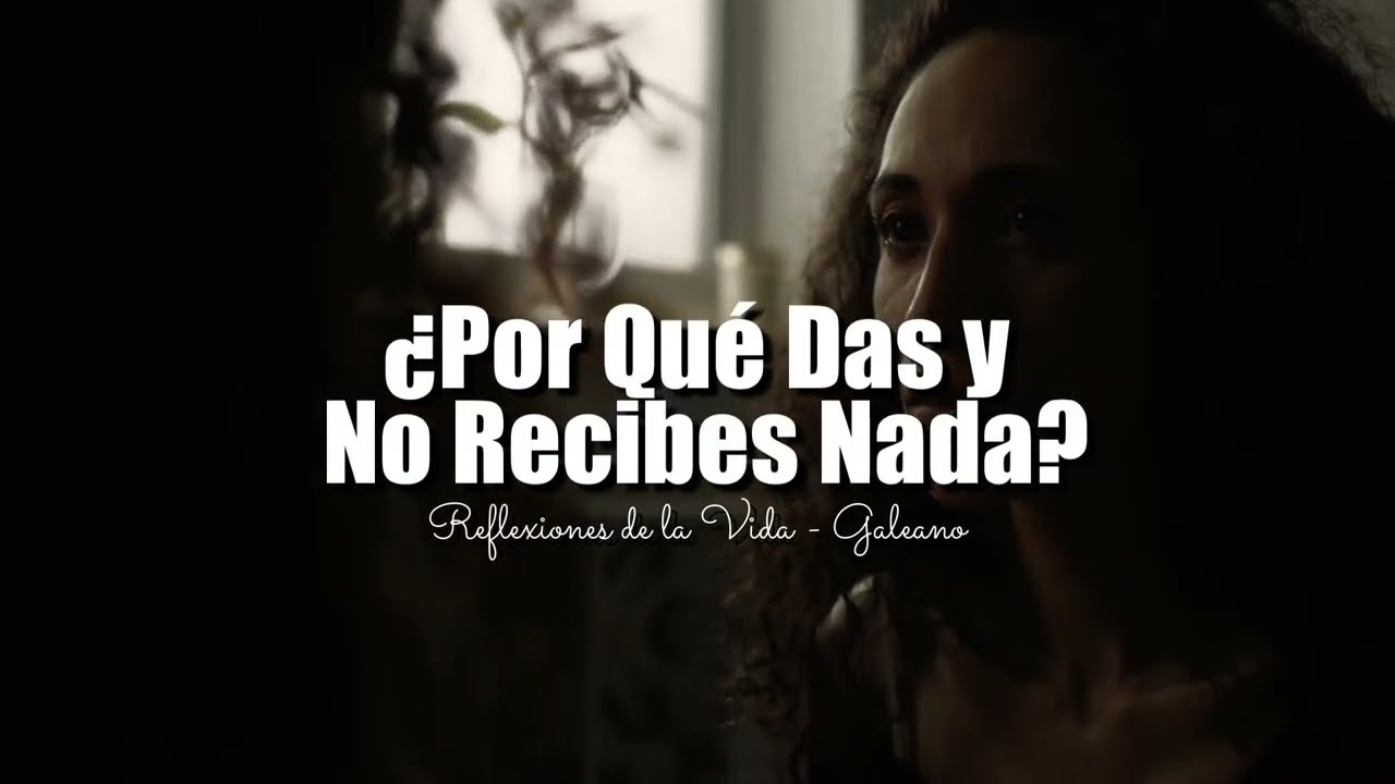 cuando uno da todo y no recibe nada