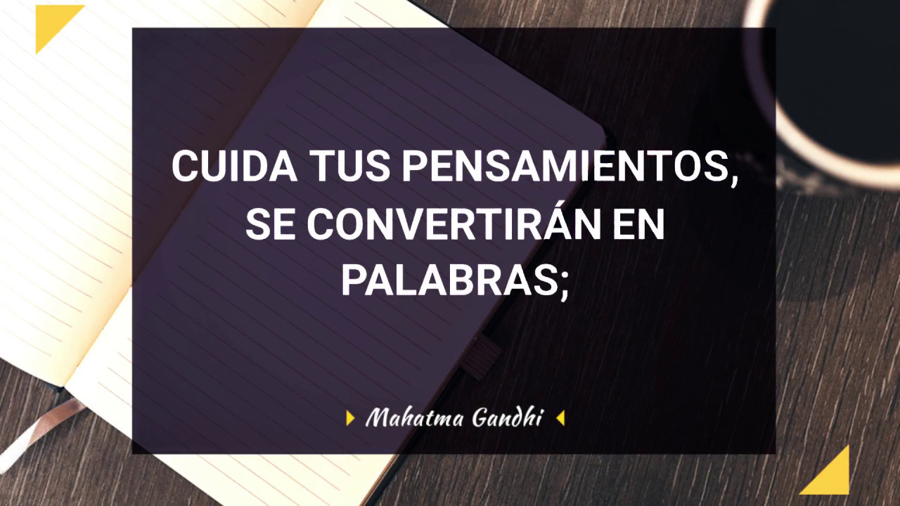 cuida tus pensamientos porque se convertirán en palabras significado
