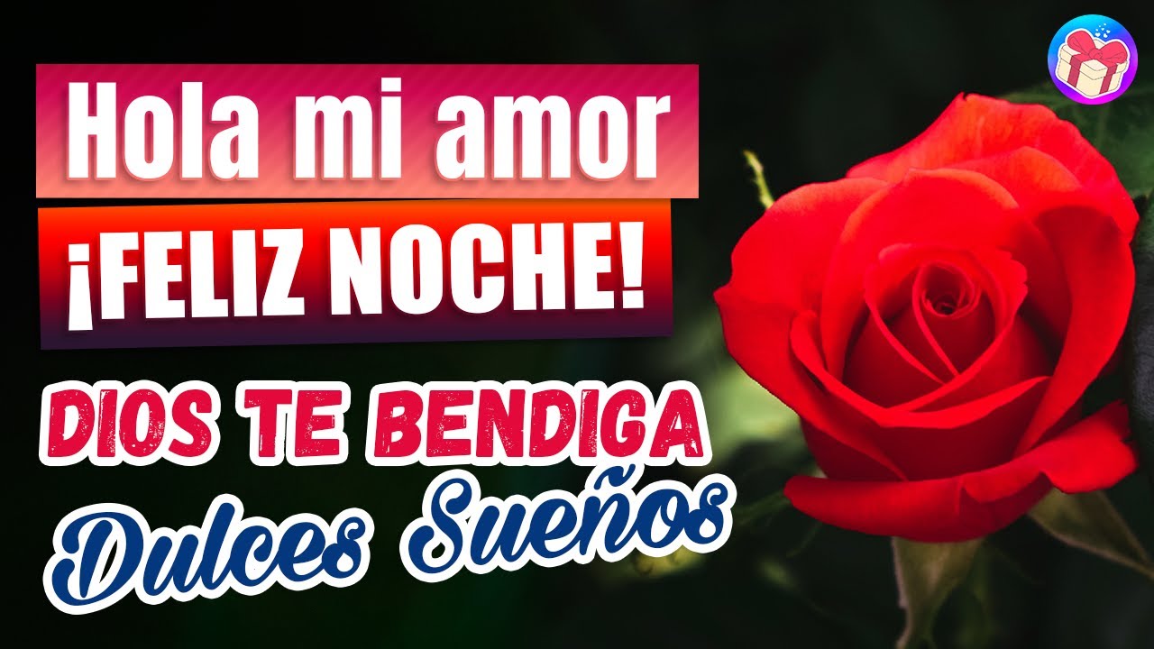 dulces sueños mi amor que dios te bendiga