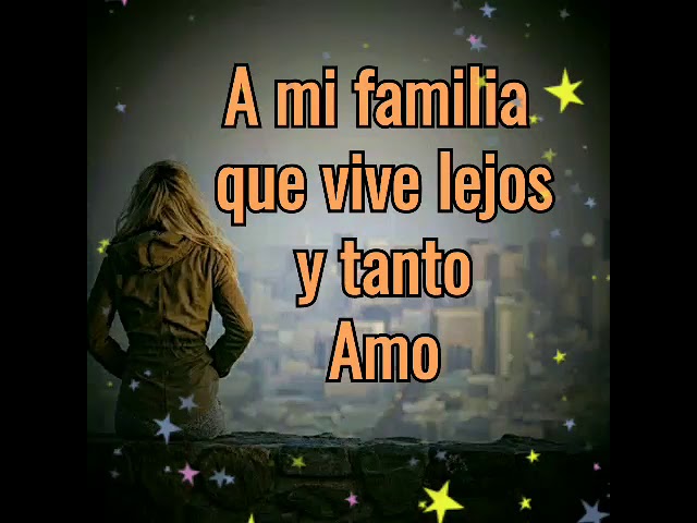 extraño a mi familia que esta lejos frases