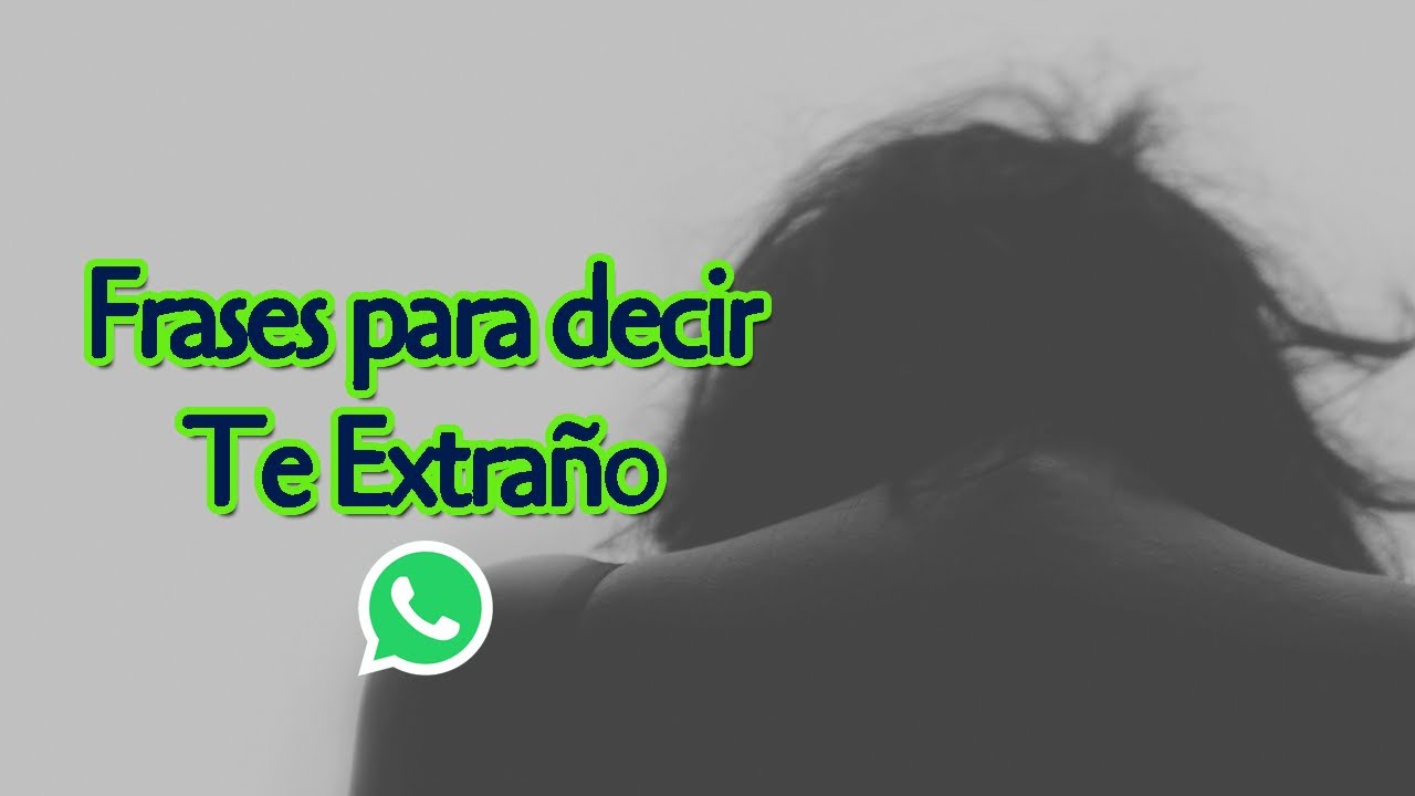 frases para decir te extraño a mi ex novia