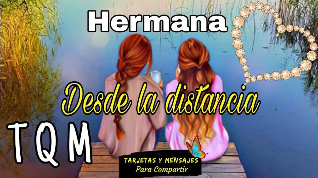 frases para una hermana mayor que esta lejos