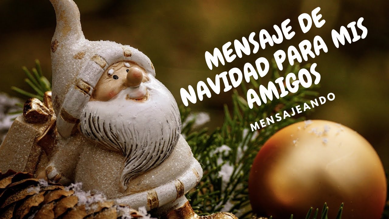 mensajes de navidad para amigos en la distancia