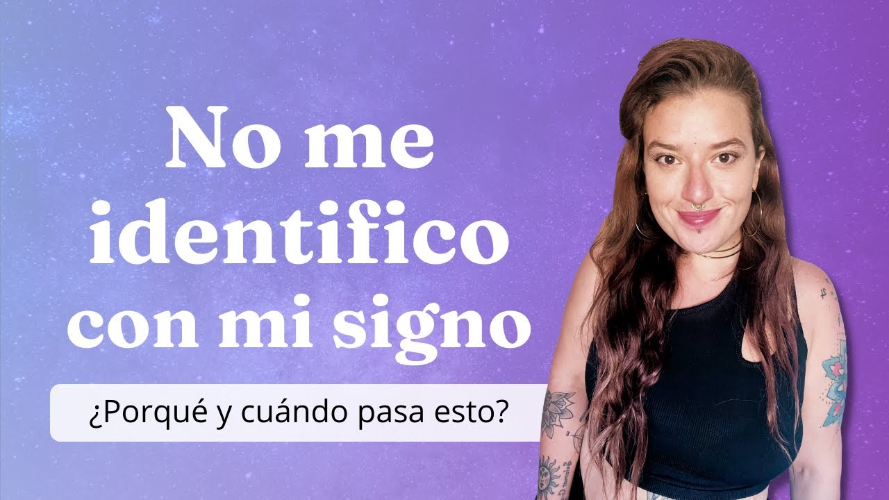 porque no me identifico con mi signo zodiacal