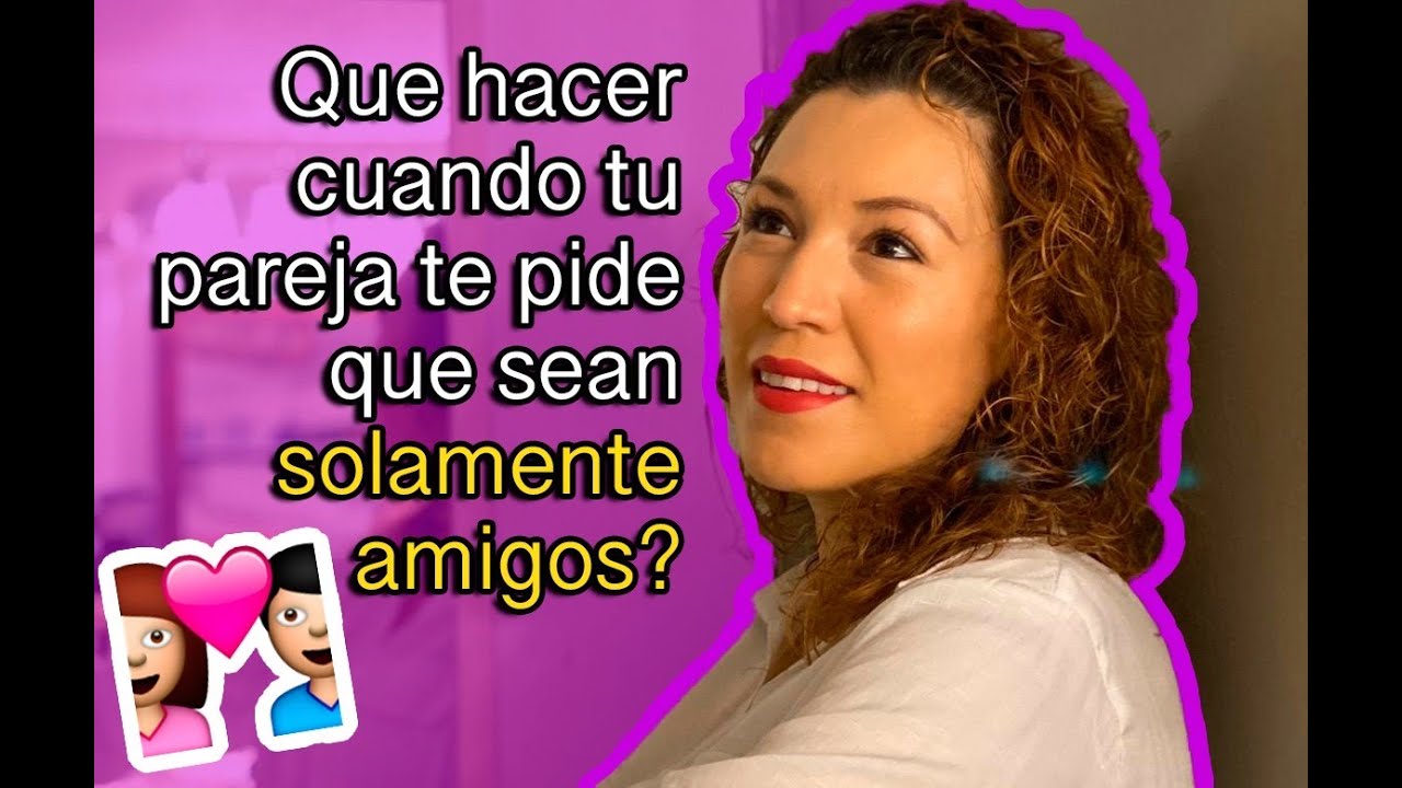 que hacer cuando un hombre te dice que solo amigos