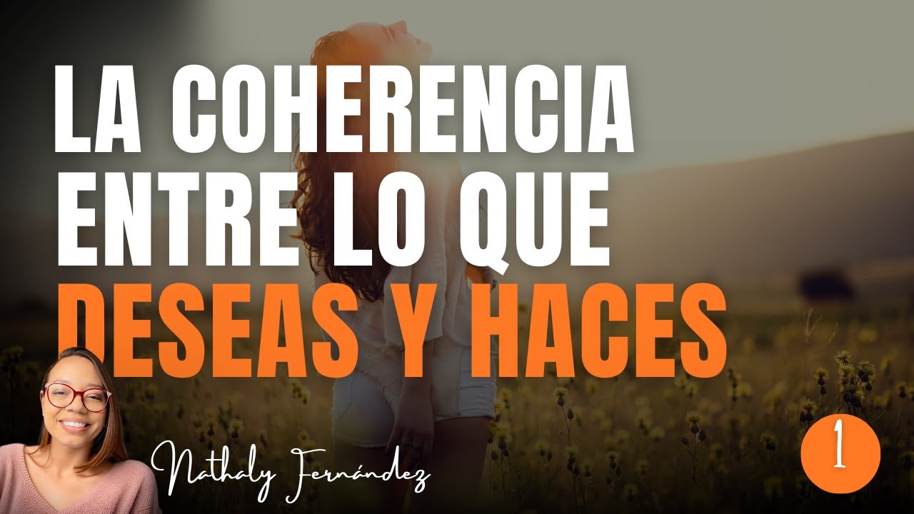 se coherente con lo que dices y haces frases