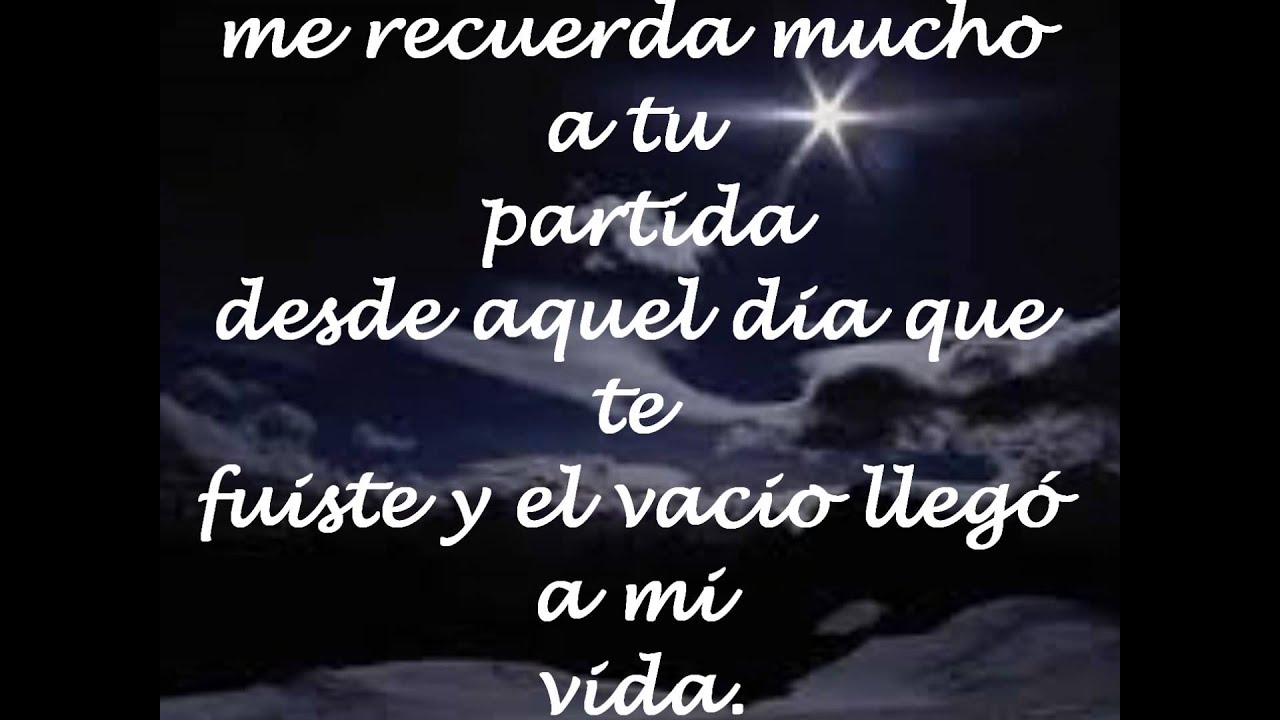 a un mes de tu partida al cielo