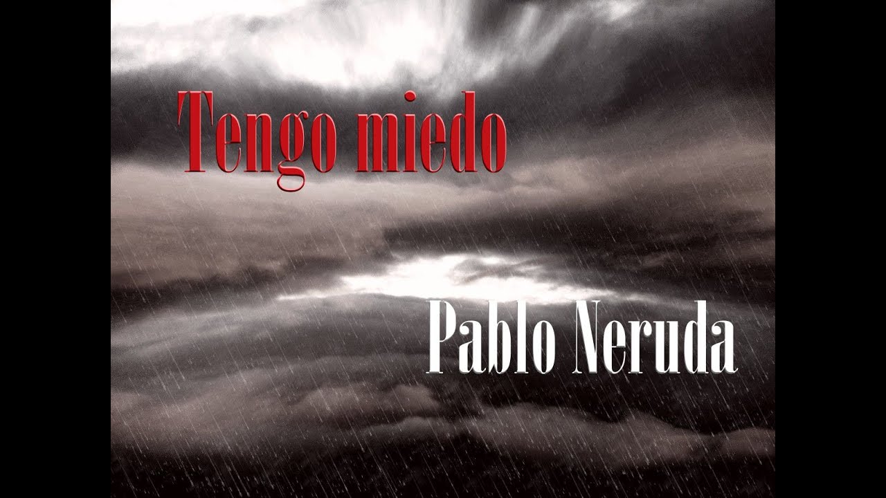 analisis del poema el miedo de pablo neruda