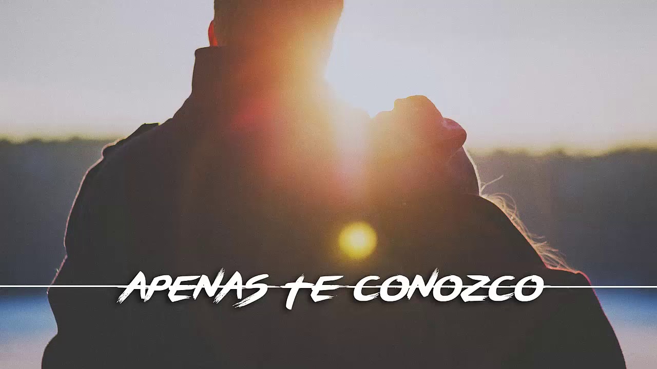 aun no te conozco y ya me gustas