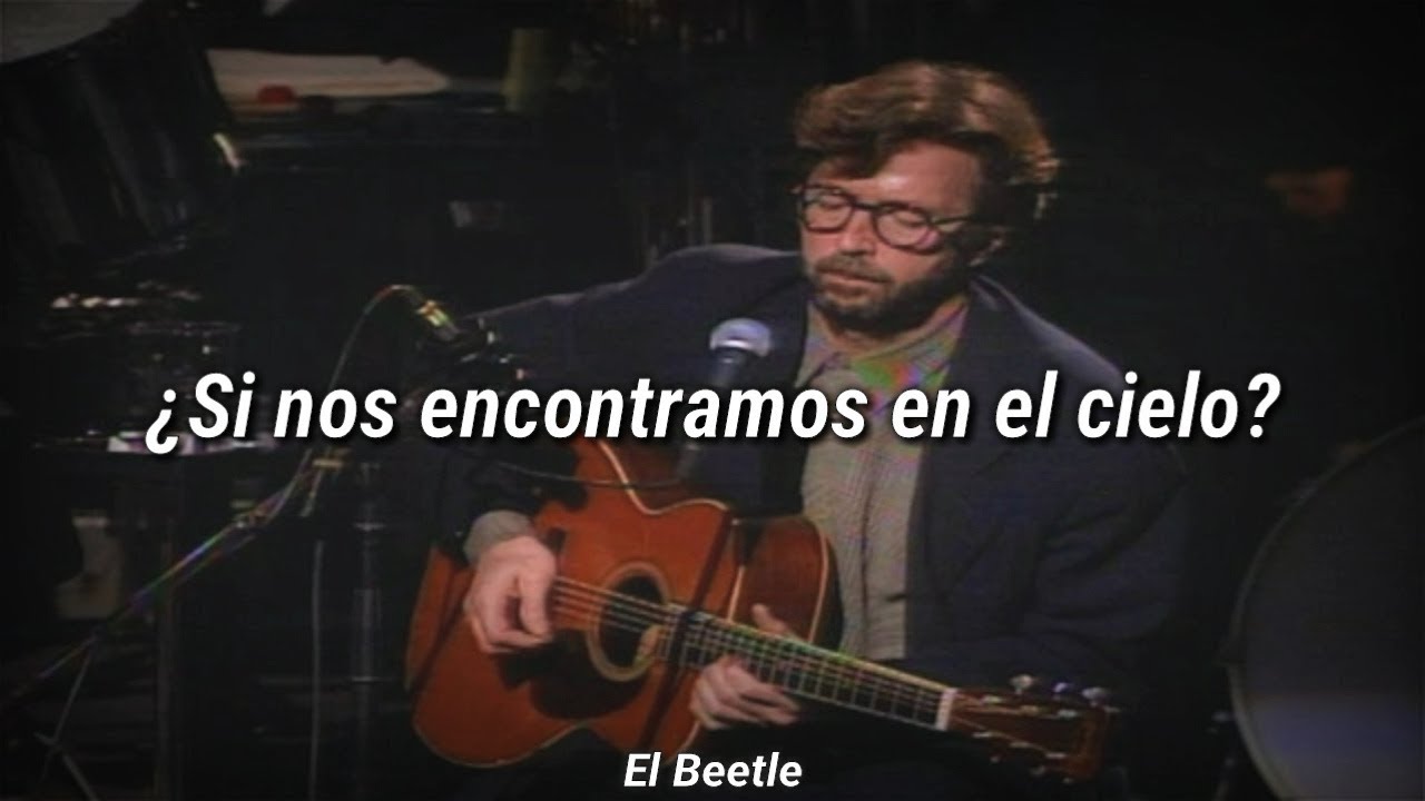 cancion de eric clapton tears in heaven en español