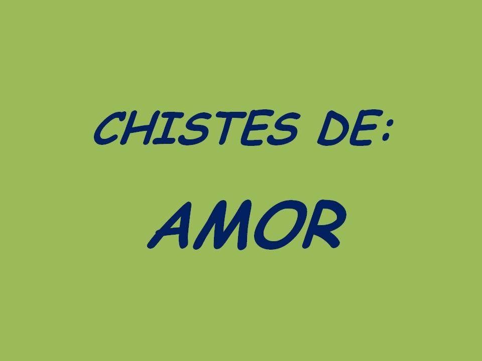 chistes del dia del amor y de la amistad