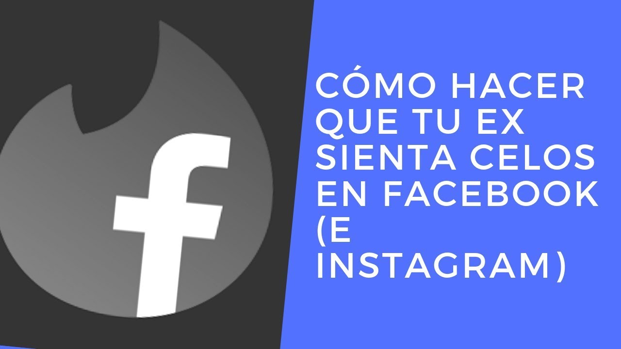como darle celos a mi ex novia por facebook