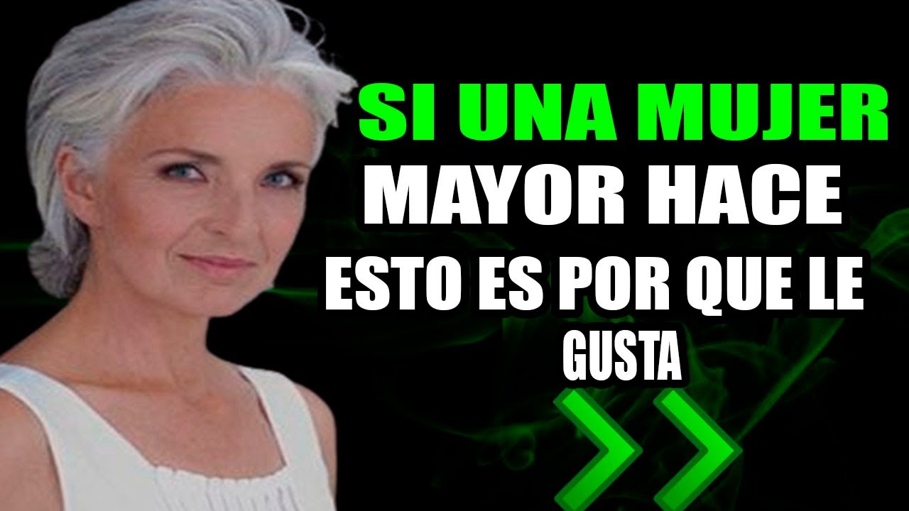 como saber si le gusto a una mujer mayor