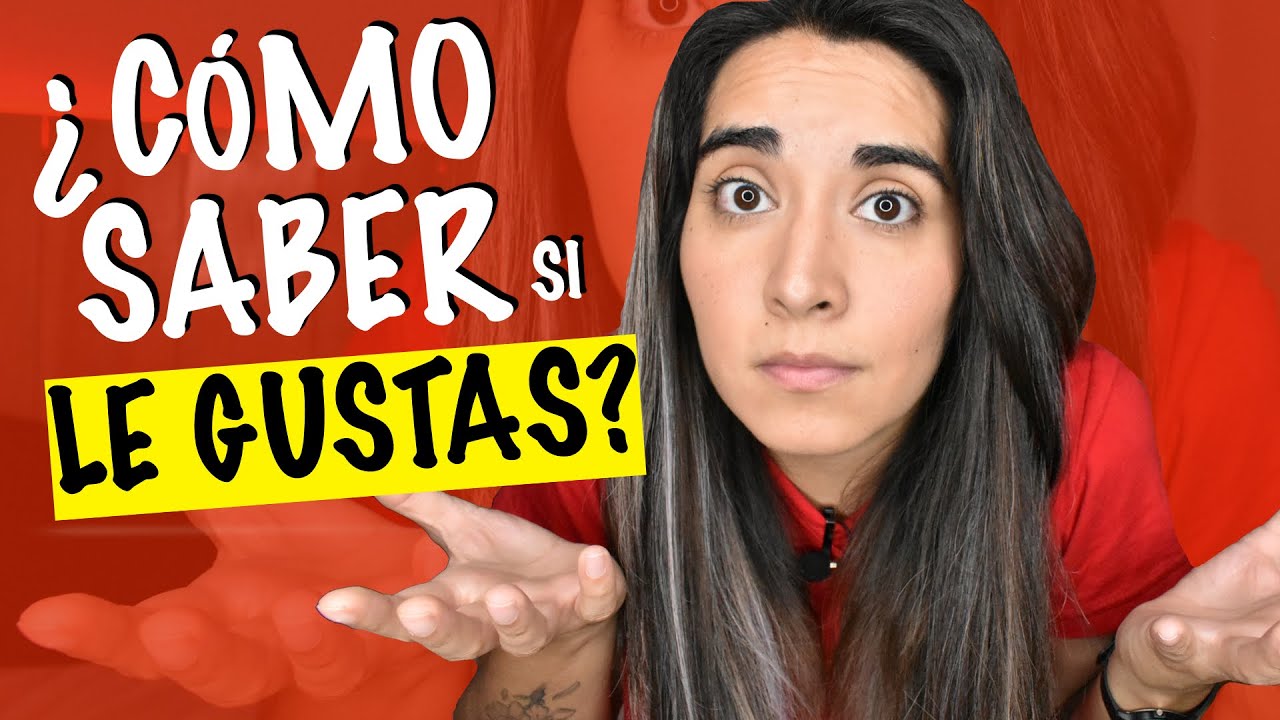 como saber si me gusta una chica soy mujer