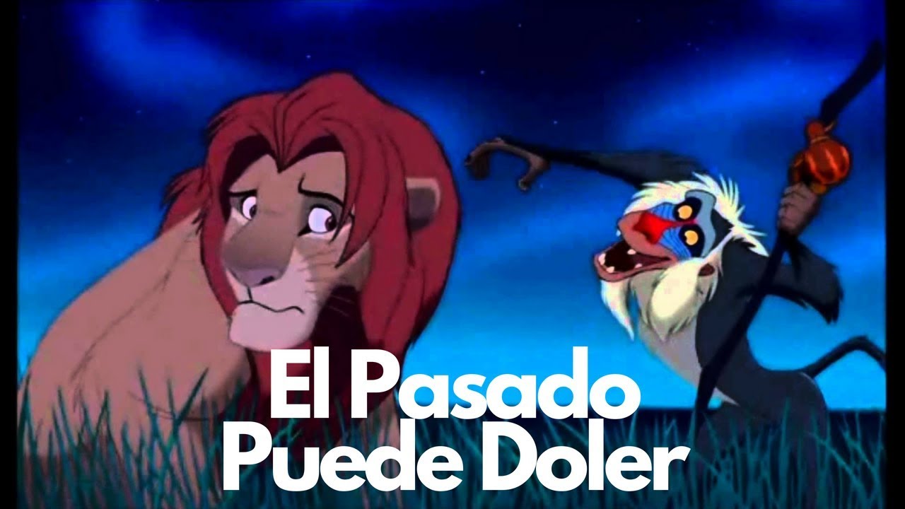 frase del rey leon el pasado puede doler