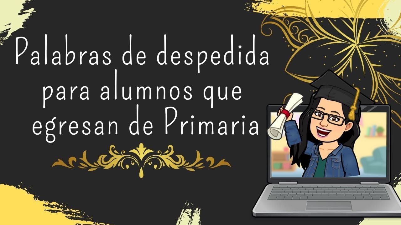 frases de despedida para alumnos que terminan la primaria