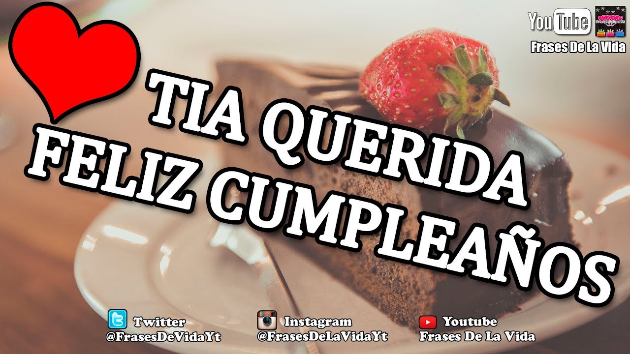 frases de feliz cumpleaños para una tia que esta lejos