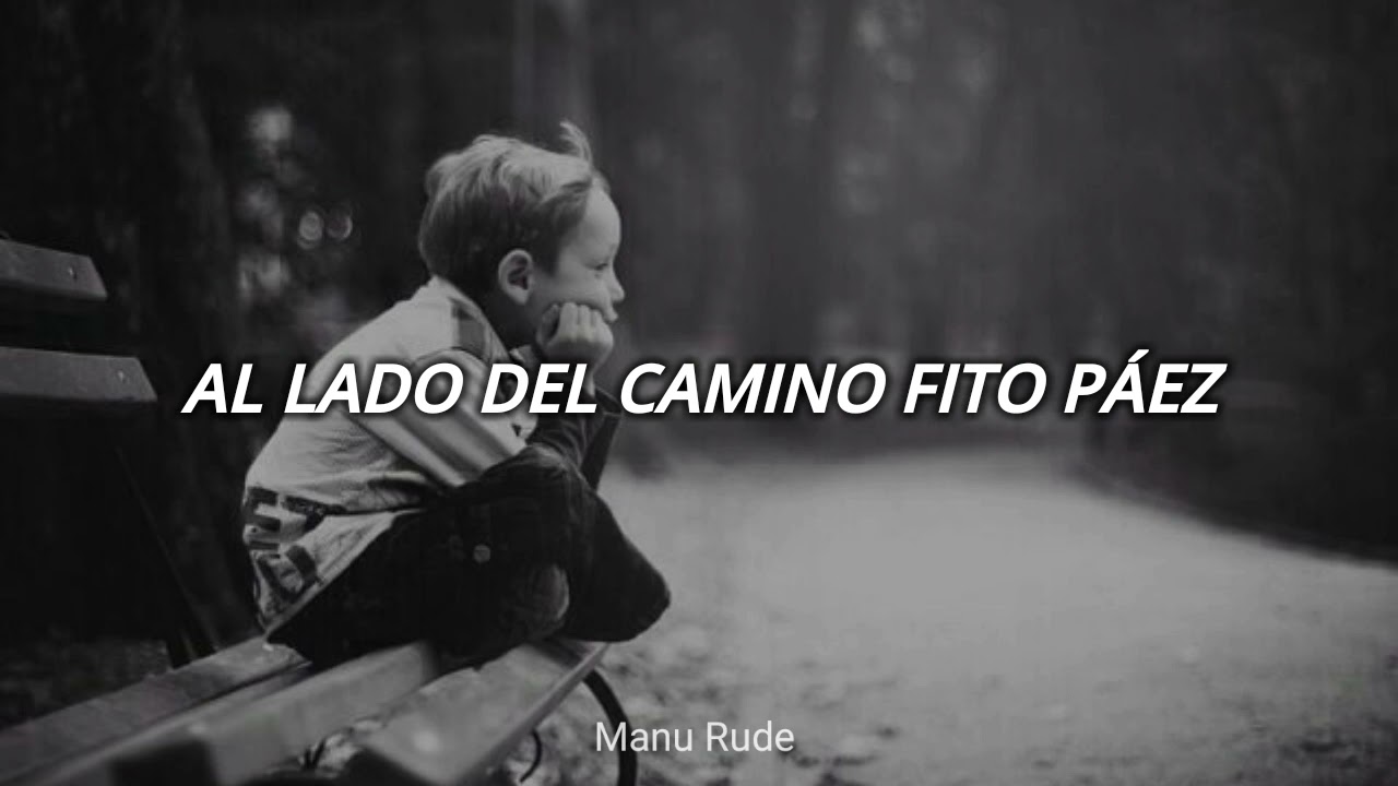 frases de fito paez al lado del camino