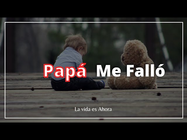 frases de un padre que abandona a sus hijos