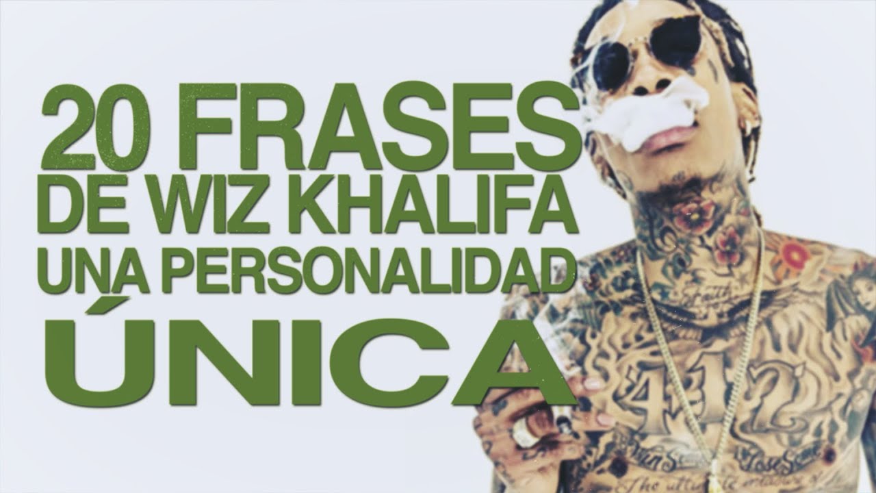 frases de wiz khalifa en español e ingles