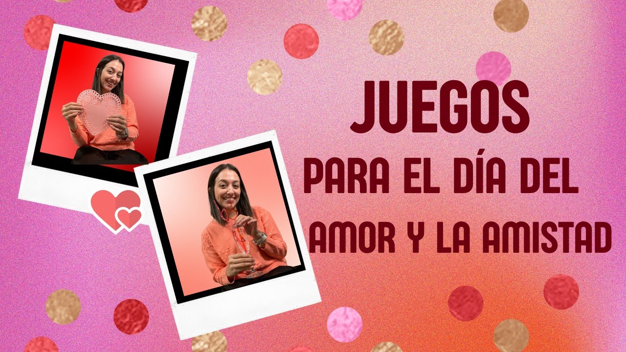 juegos para dia del amor y la amistad