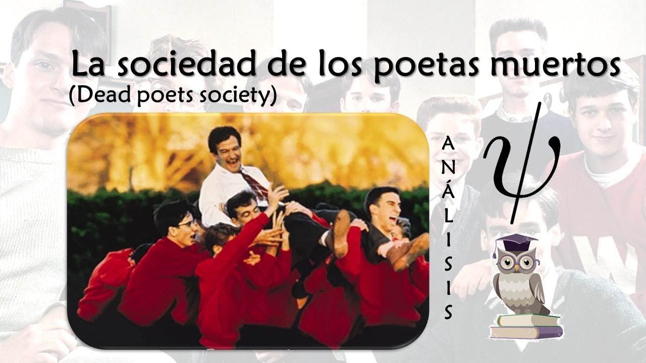 la sociedad de los poetas muertos analisis educativo