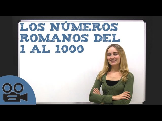 los numeros romanos del 1 al 1000 en español