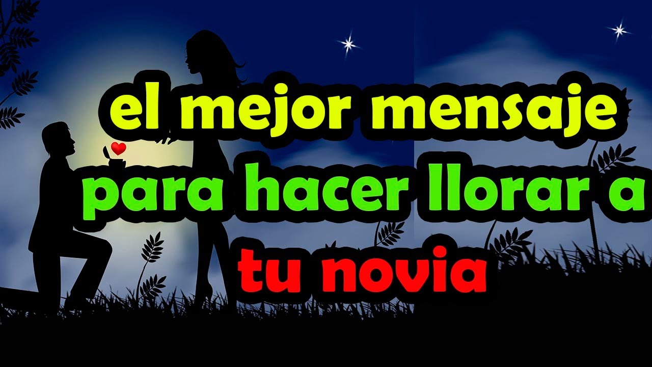 mensajes de cumpleaños para mi novio que lo haga llorar