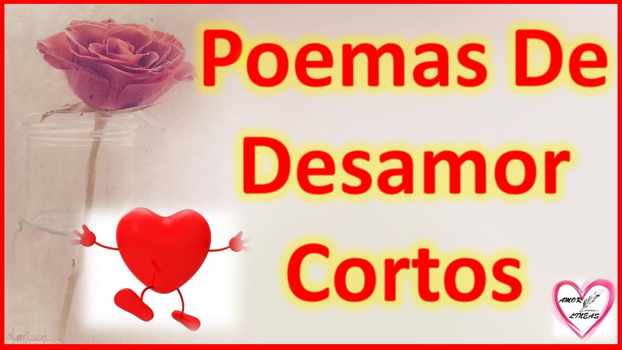 poemas de desamor cortos y tristes con autor