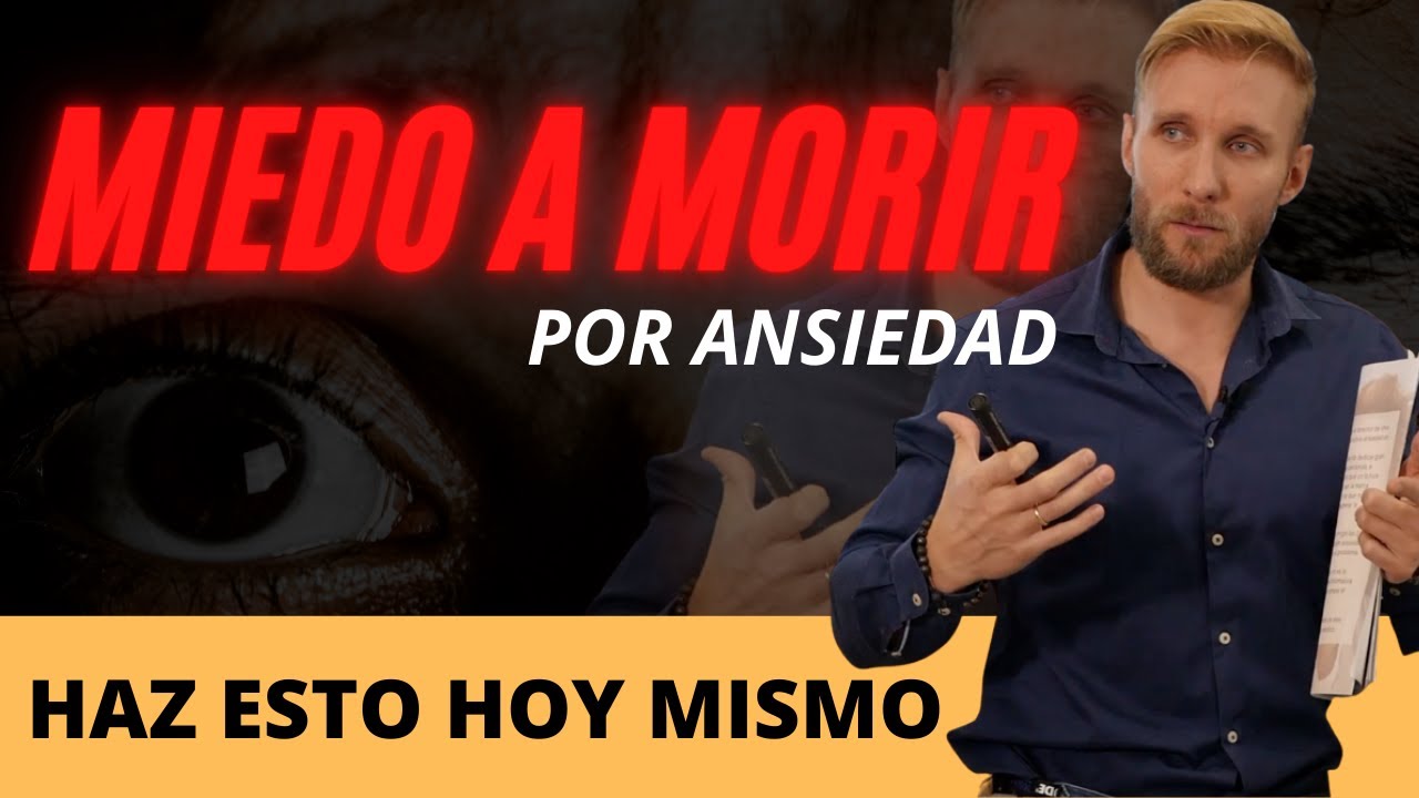 porque pienso mucho en que me voy a morir