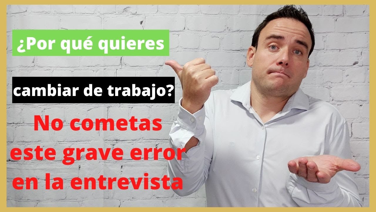 que responder a la pregunta porque quieres cambiar de trabajo