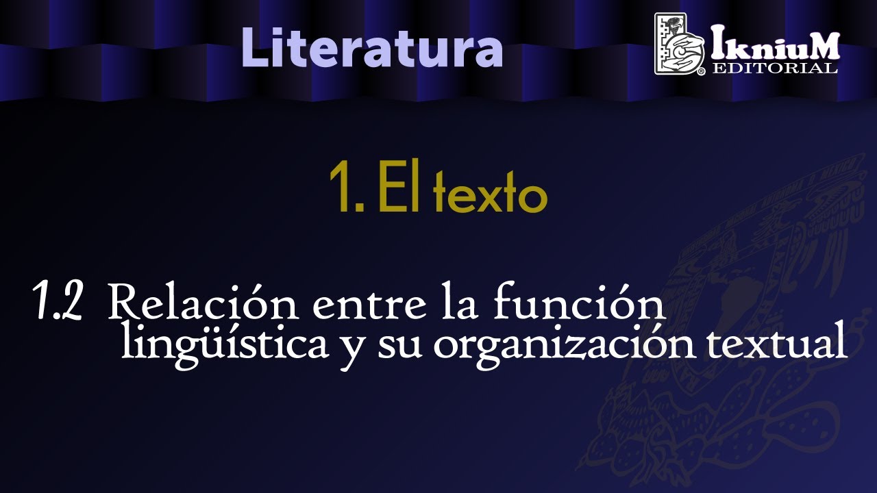 relación entre la función lingüística y su organización textual
