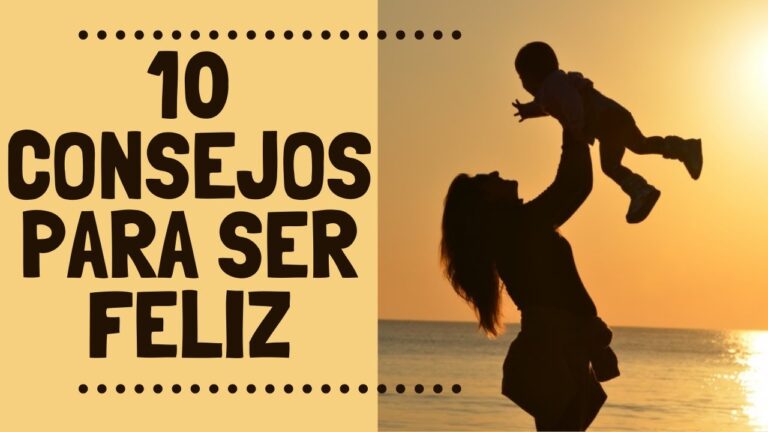 Descubre los 10 consejos imprescindibles para encontrar la felicidad en ...