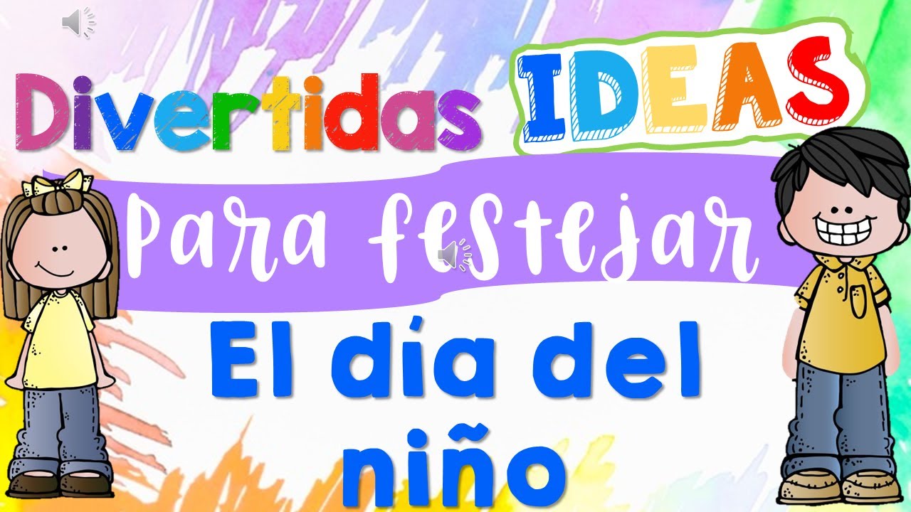 actividades para el dia del niño en preescolar