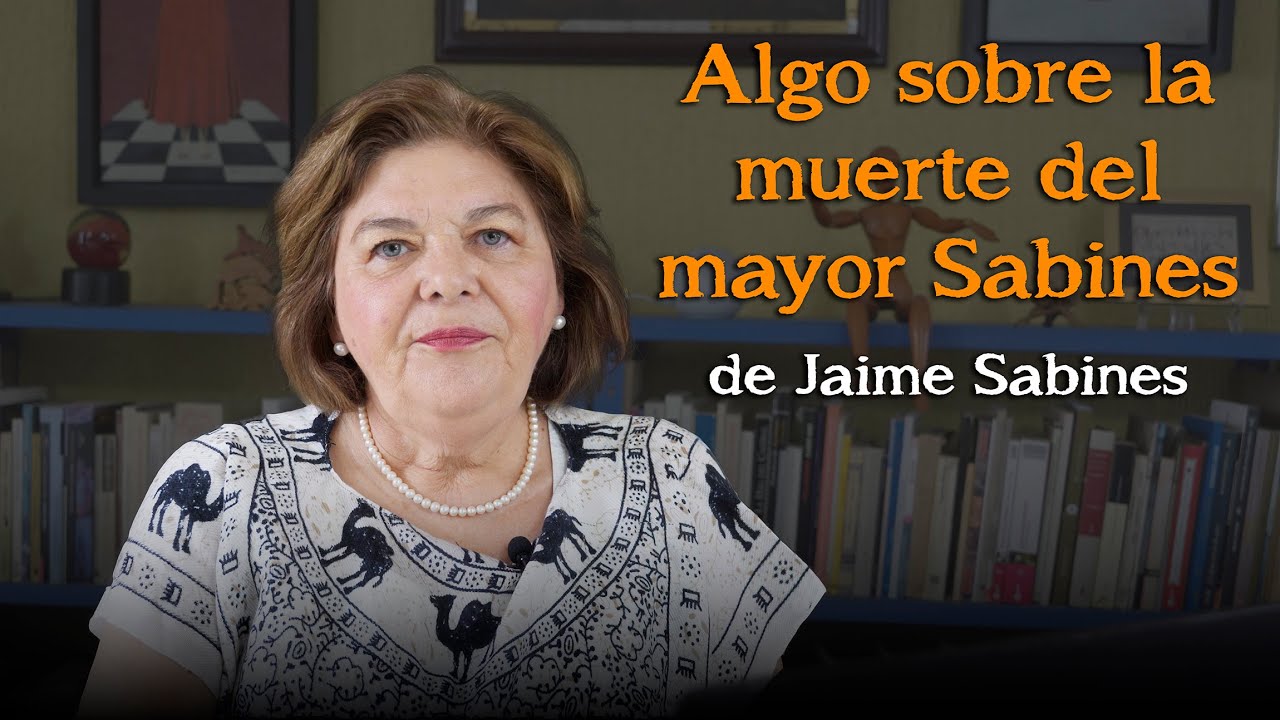 algo sobre la muerte del mayor sabines analisis