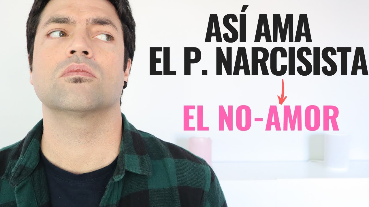 como es una persona narcisista en el amor