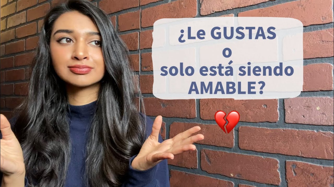 como saber si es amable o le gusto