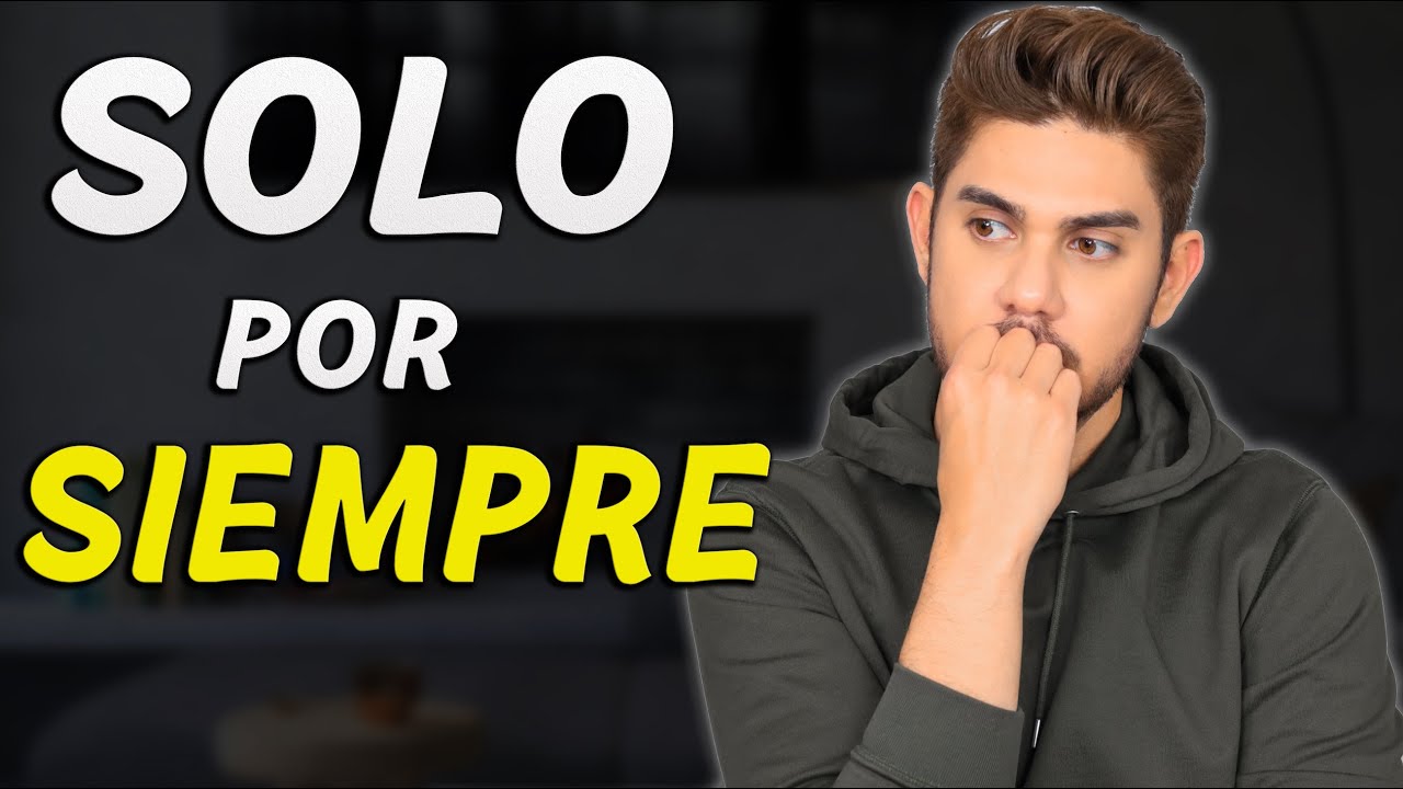 como saber si me quedare solo para siempre