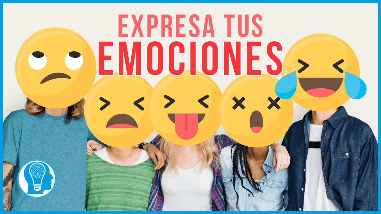 cuál es la importancia de expresar nuestras emociones