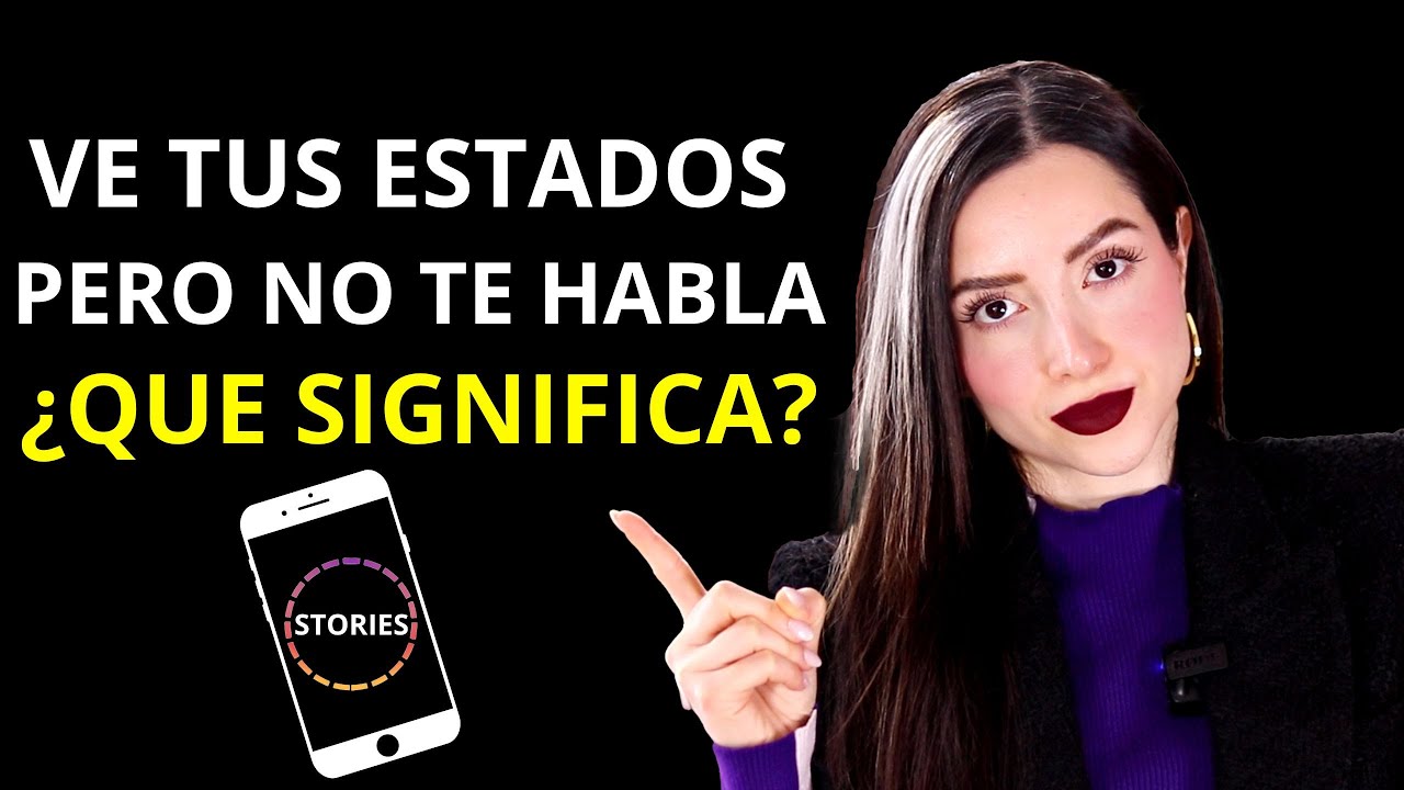 cuando ve tus historias pero no te habla