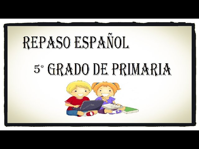 ejercicios de español para 5 grado de primaria