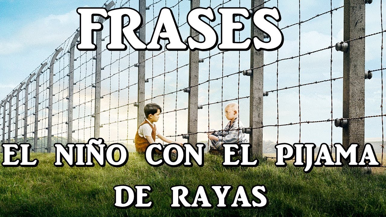 frases el niño con el pijama de rayas