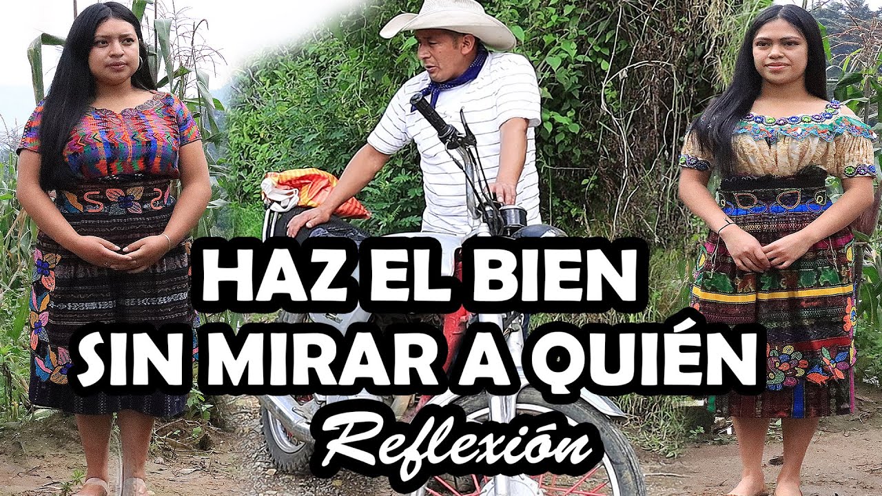 haz el bien sin mirar a quien reflexion