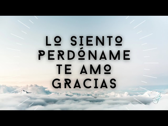 ho oponopono lo siento te amo perdoname gracias