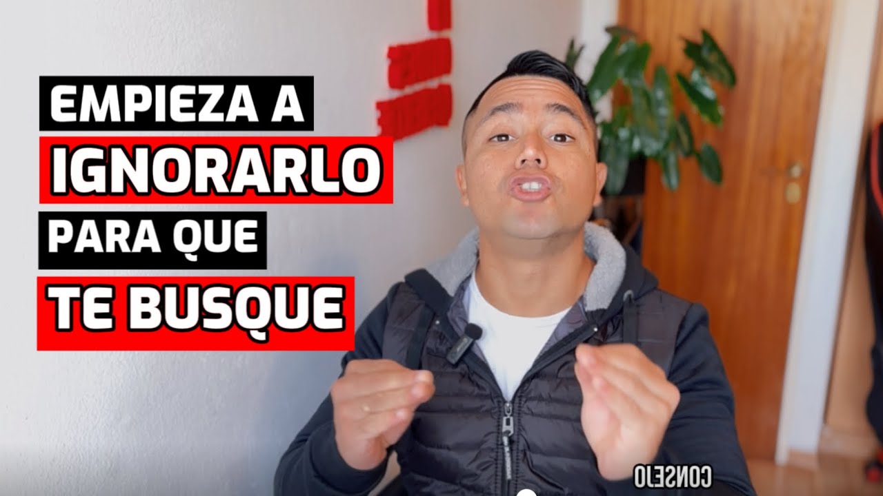 ignorar a un hombre para que te busque